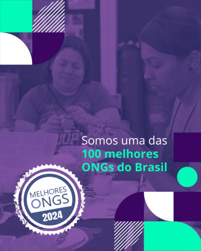 Somos uma das 100 melhores ONGs do Brasil